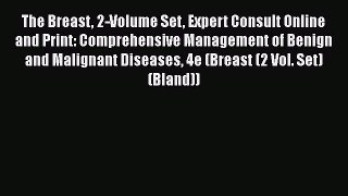 [PDF] The Breast 2-Volume Set Expert Consult Online and Print: Comprehensive Management of