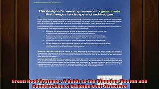 READ book  Green Roof Systems  A Guide to the Planning Design and Construction of Building Over Full EBook