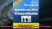 READ book  QuickBooks 2014 for Consultants How to Set Up your Consulting business in QuickBooks  FREE BOOOK ONLINE