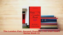 PDF  The London Flat Second Chances The Irish Heart Series Book 2 Free Books