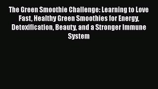 [DONWLOAD] The Green Smoothie Challenge: Learning to Love Fast Healthy Green Smoothies for
