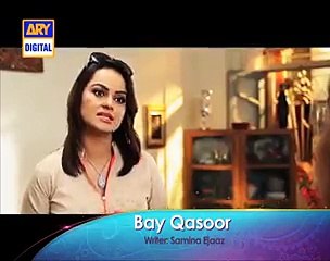 Bay Qasoor Episode 28 Promo ARY digital drama - 11 May 2016
