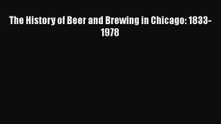 [DONWLOAD] The History of Beer and Brewing in Chicago: 1833-1978 Free PDF