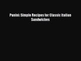 [Download PDF] Panini: Simple Recipes for Classic Italian Sandwiches PDF Online