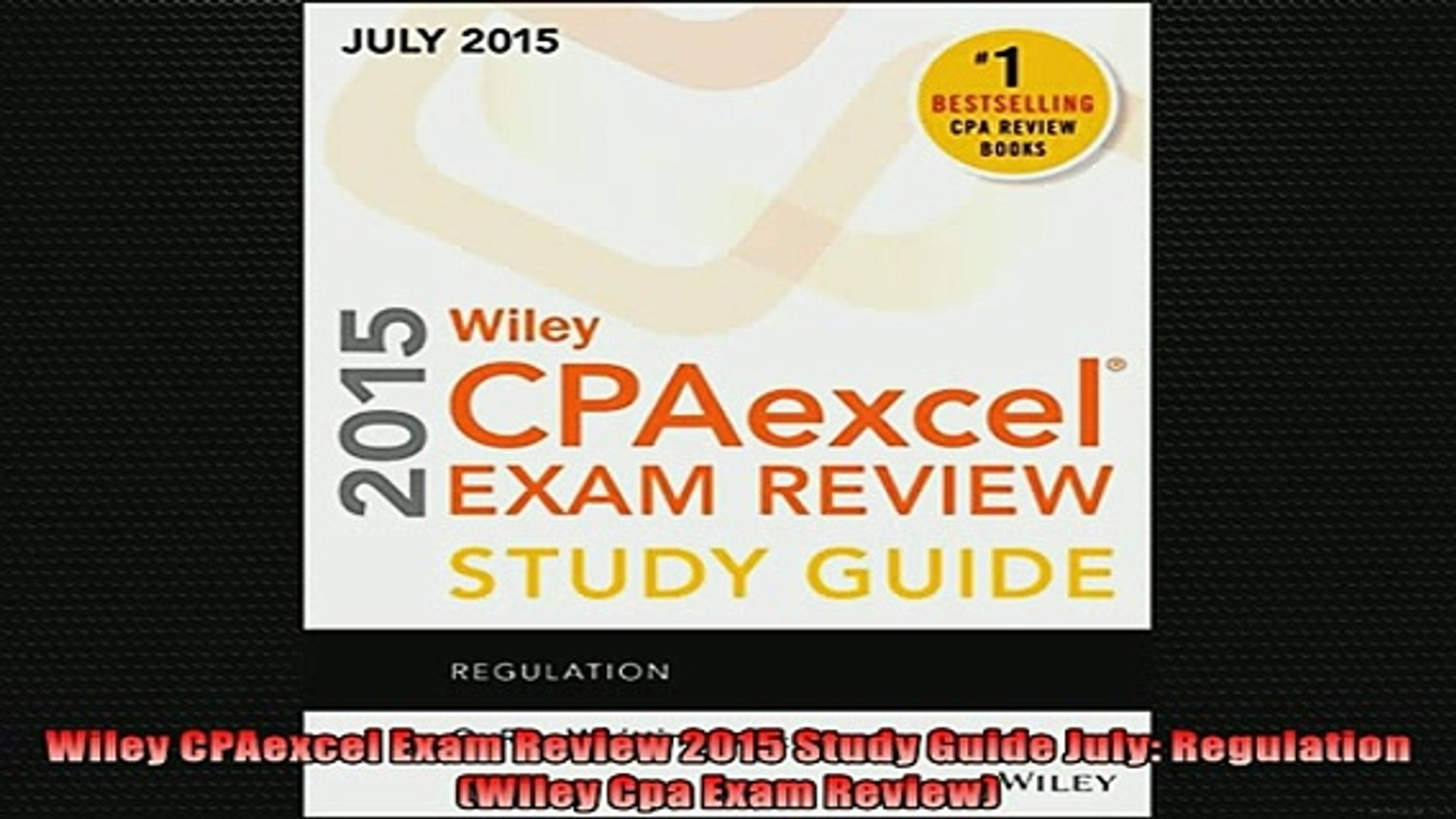 Read Book Wiley Cpaexcel Exam Review 2015 Study Guide July Regulation Wiley Cpa Exam Review Free Boook Online - 
