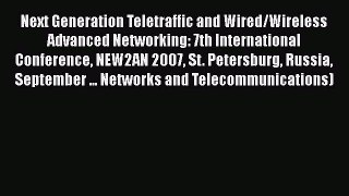 [PDF] Next Generation Teletraffic and Wired/Wireless Advanced Networking: 7th International