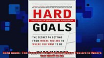 READ book  Hard Goals  The Secret to Getting from Where You Are to Where You Want to Be Online Free