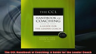 READ book  The CCL Handbook of Coaching A Guide for the Leader Coach Free Online