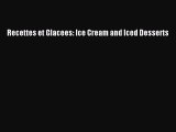 Read Recettes et Glacees: Ice Cream and Iced Desserts Ebook Free