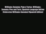 Download Williams-Sonoma: Pays y Tartas: Williams-Sonoma: Pies and Tarts Spanish-Language Edition