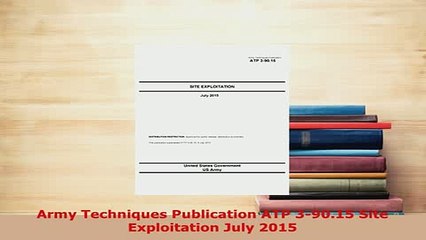 Download  Army Techniques Publication ATP 39015 Site Exploitation July 2015  EBook