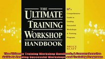 READ book  The Ultimate Training Workshop Handbook A Comprehensive Guide to Leading Successful Full Free