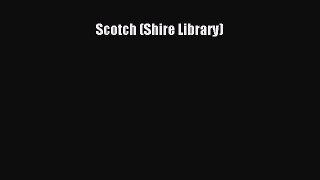 [DONWLOAD] Scotch (Shire Library)  Full EBook