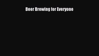 [DONWLOAD] Beer Brewing for Everyone  Full EBook