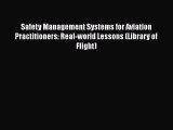 [PDF] Safety Management Systems for Aviation Practitioners: Real-world Lessons (Library of