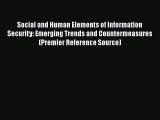 [PDF] Social and Human Elements of Information Security: Emerging Trends and Countermeasures