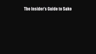 Read The Insider's Guide to Sake Ebook Free