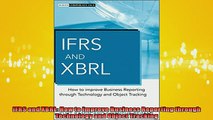 FREE PDF  IFRS and XBRL How to improve Business Reporting through Technology and Object Tracking READ ONLINE