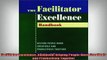 READ book  Facilitator Excellence Handbook Helping People Work Creatively and Productively Together Online Free