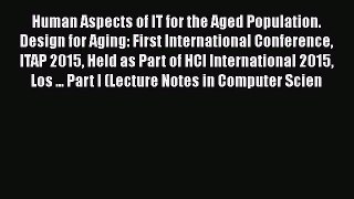 [PDF] Human Aspects of IT for the Aged Population. Design for Aging: First International Conference