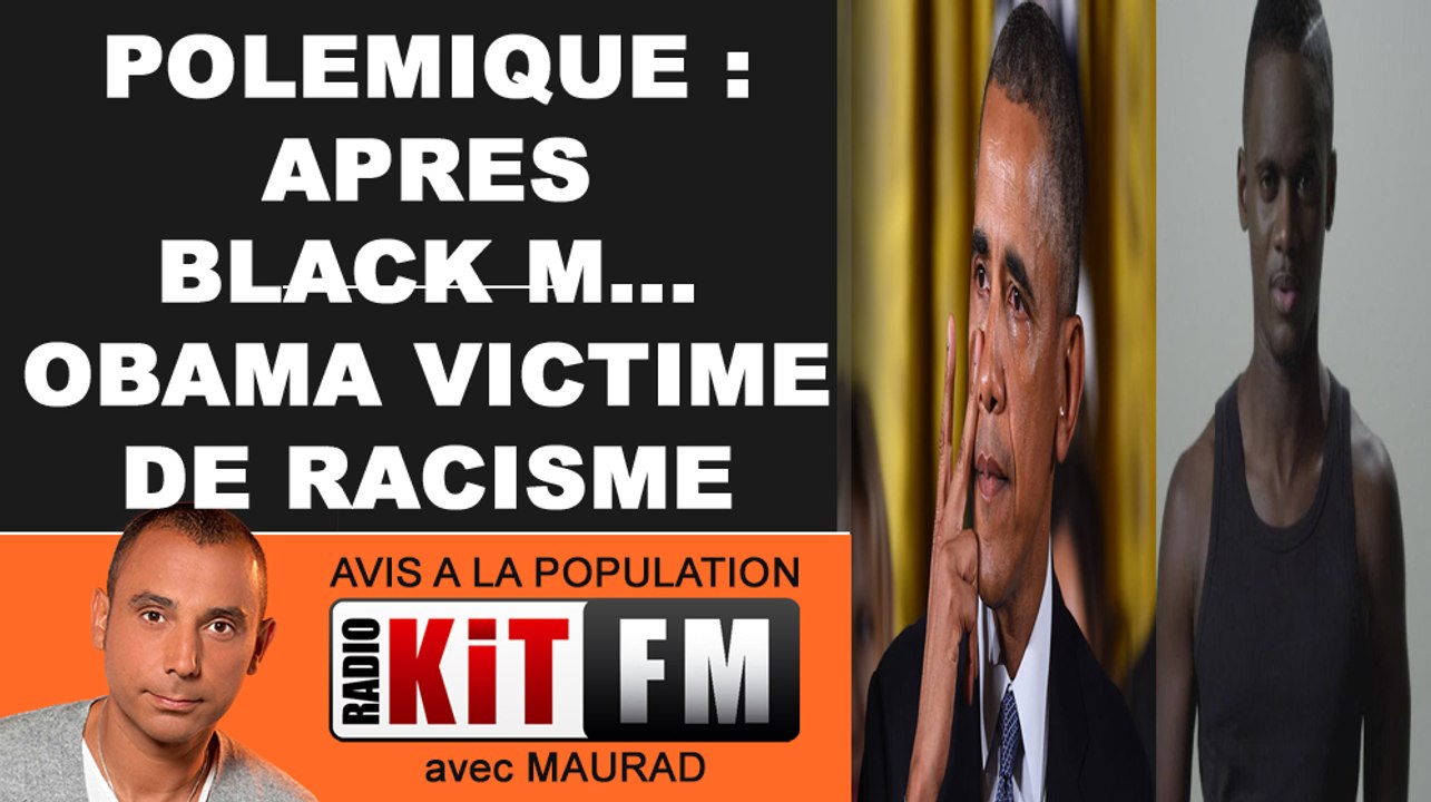 POLEMIQUE : APRES BLACK M... OBAMA VICTIME DE RACISME !