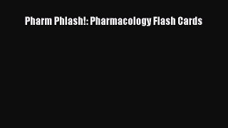 [PDF] Pharm Phlash!: Pharmacology Flash Cards [Download] Full Ebook