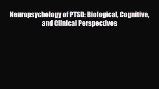 Download Neuropsychology of PTSD: Biological Cognitive and Clinical Perspectives PDF Online