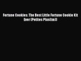 Read Fortune Cookies: The Best Little Fortune Cookie Kit Ever (Petites Plus(tm)) PDF Online