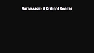 Download Narcissism: A Critical Reader Ebook Free