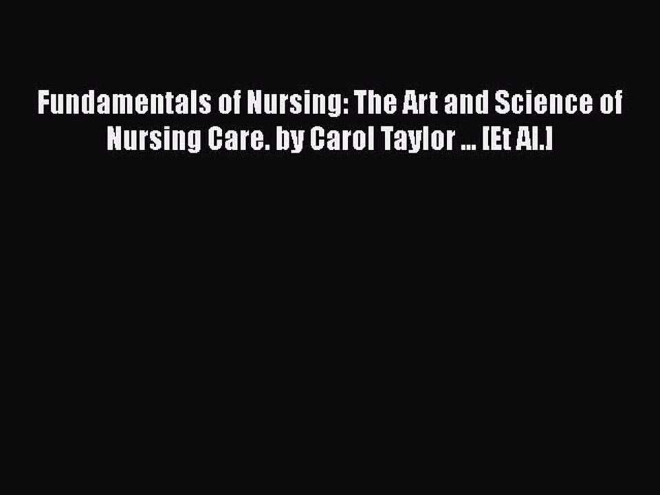 Download Fundamentals of Nursing: The Art and Science of Nursing Care. by Carol Taylor ...
