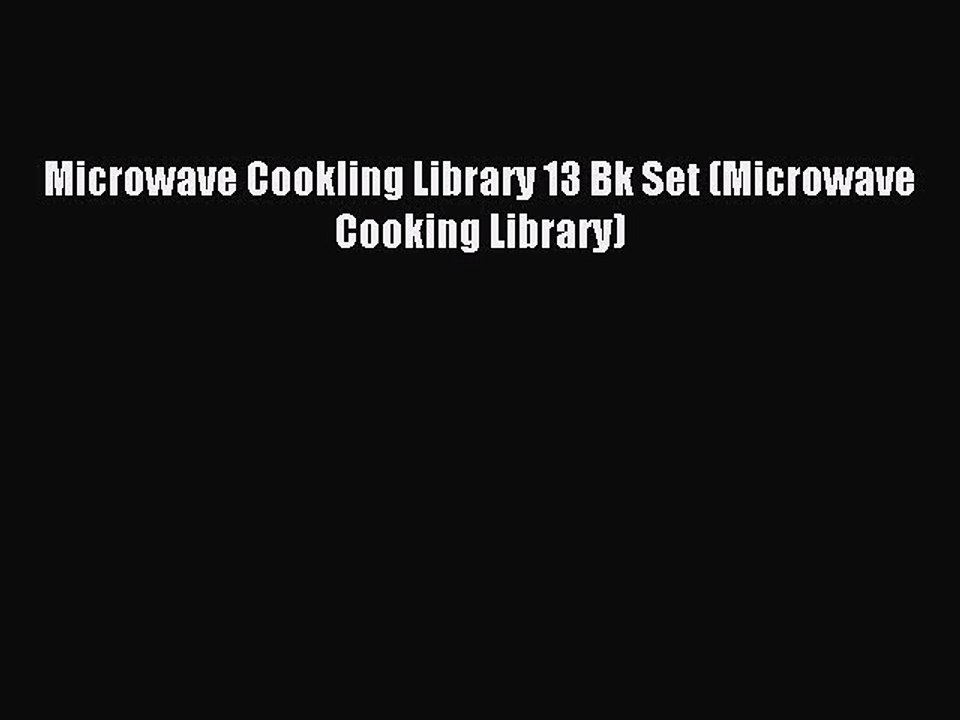 Download Microwave Cookling Library 13 Bk Set (Microwave Cooking Library) PDF Free