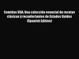 Read Comidas USA: Una colección esencial de recetas clásicas y reconfortantes de Estados Unidos