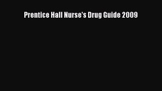 Download Prentice Hall Nurse's Drug Guide 2009  Read Online