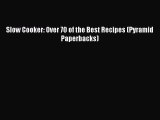 Read Slow Cooker: Over 70 of the Best Recipes (Pyramid Paperbacks) PDF Free