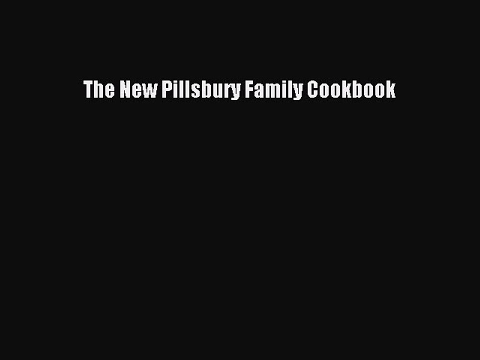Read The New Pillsbury Family Cookbook PDF Online
