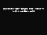 Read Buttermilk and Bible Burgers: More Stories from the Kitchens of Appalachia Ebook Free