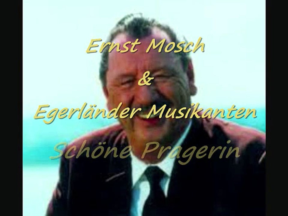 Schöne Pragerin - Ernst Mosch &  Egerländer Musikanten
