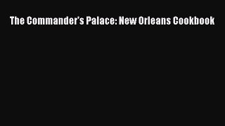 Download The Commander's Palace: New Orleans Cookbook Ebook Online