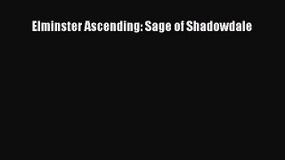 Read Elminster Ascending: Sage of Shadowdale Ebook Free