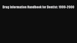 PDF Drug Information Handbook for Dentist: 1999-2000 Free Books