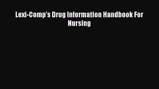 PDF Lexi-Comp's Drug Information Handbook For Nursing  Read Online