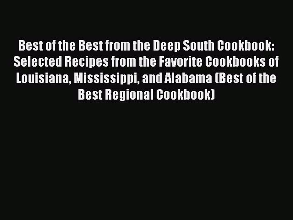 Read Best of the Best from the Deep South Cookbook: Selected Recipes from the Favorite Cookbooks
