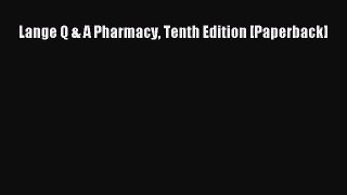 PDF Lange Q & A Pharmacy Tenth Edition [Paperback] Free Books