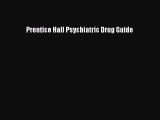 Download Prentice Hall Psychiatric Drug Guide Free Books