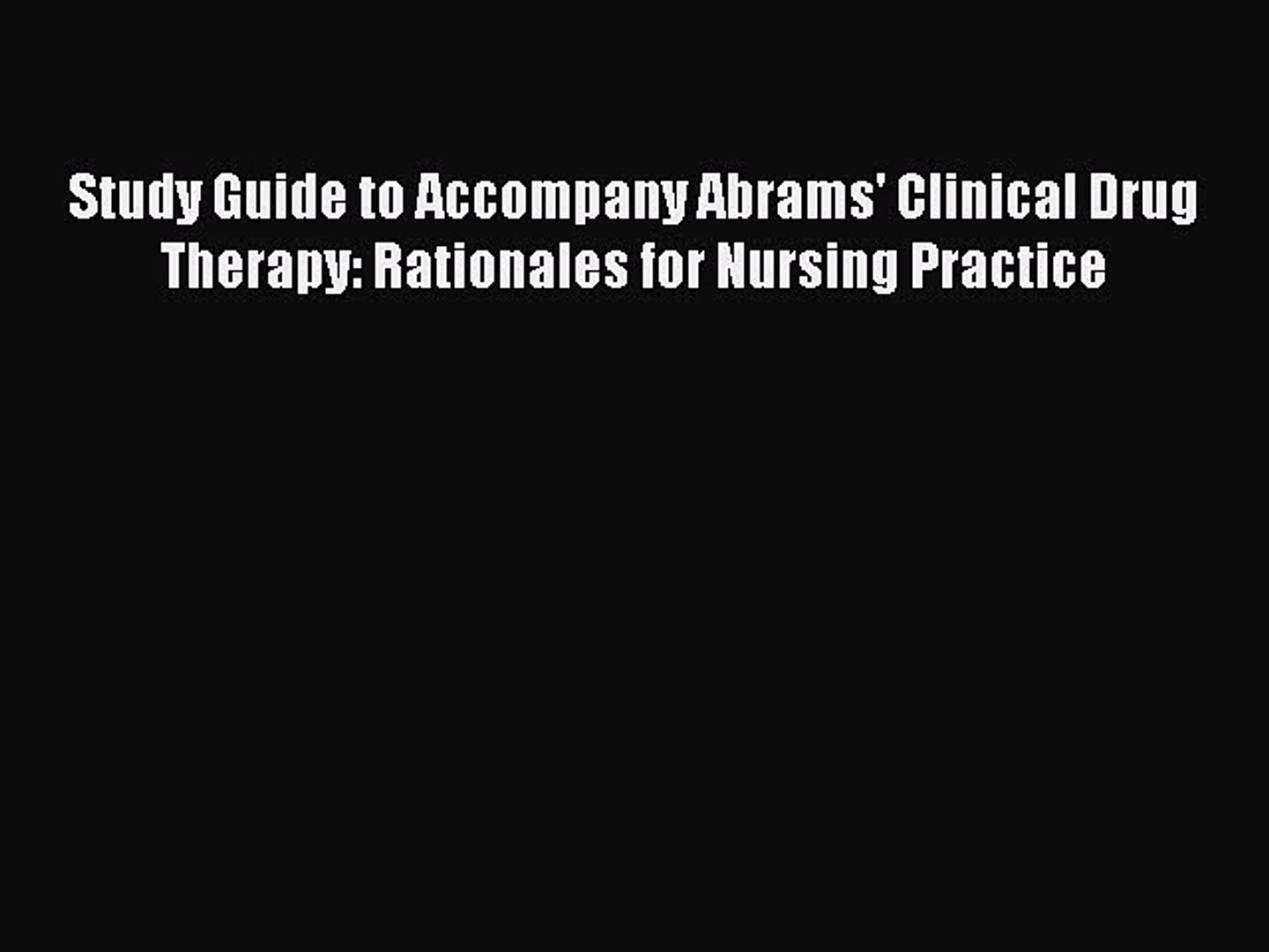Pdf Study Guide To Accompany Abrams Clinical Drug Therapy Rationales For Nursing Practice - 