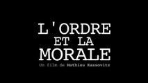 L'ORDRE ET LA MORALE (2011) Bande Annonce VF - HD