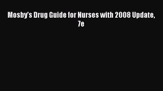 PDF Mosby's Drug Guide for Nurses with 2008 Update 7e  EBook