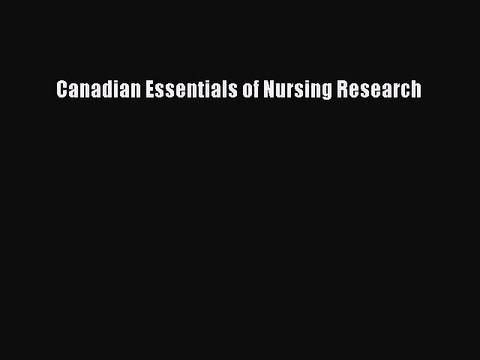 [PDF] Canadian Essentials of Nursing Research [Read] Online