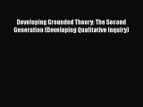 [PDF] Developing Grounded Theory: The Second Generation (Developing Qualitative Inquiry) [Read]