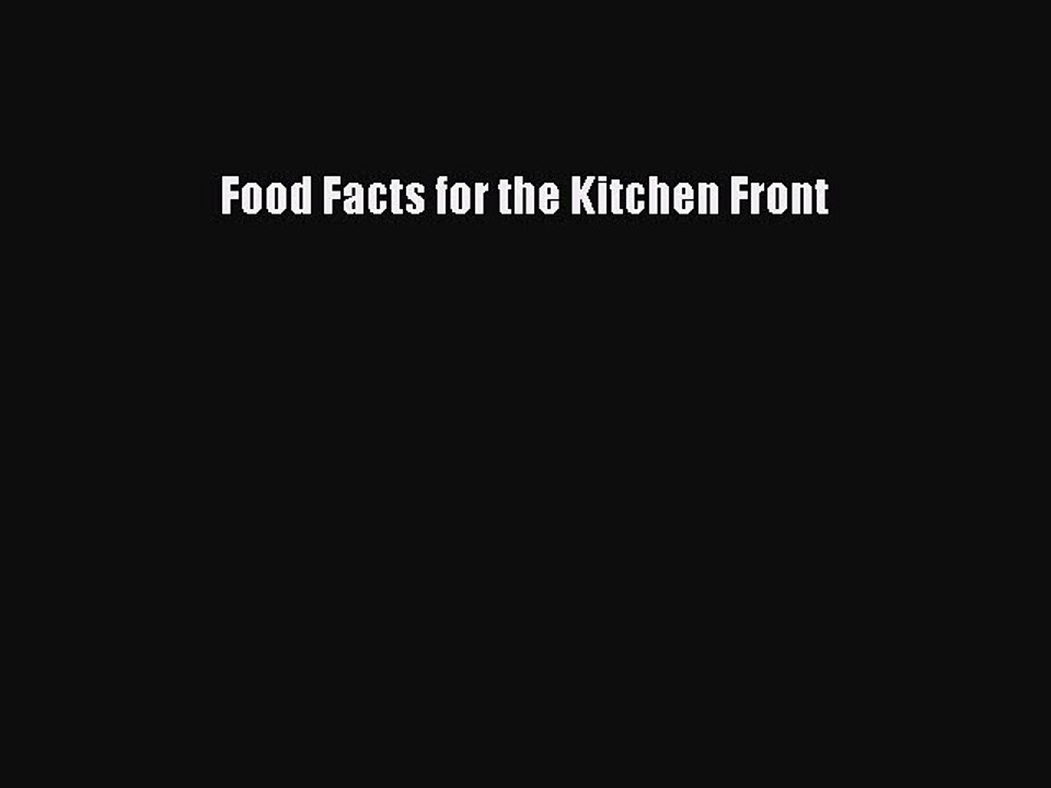 Read Food Facts for the Kitchen Front Ebook Free